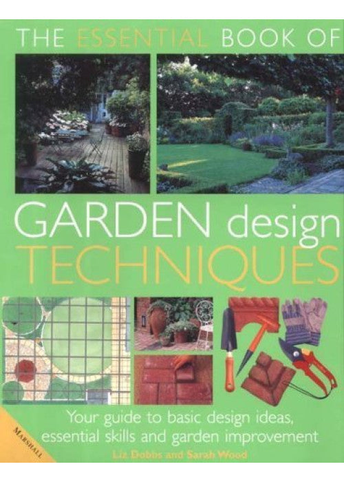 The Essential Book of Garden Design Techniques