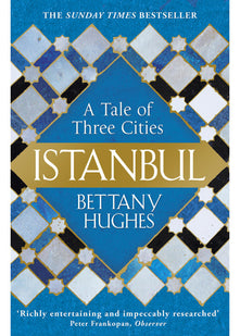 Istanbul: A Tale of Three Cities