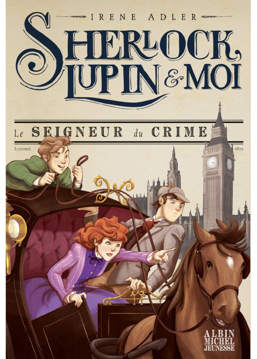 Sherlock, Lupin & moi T10 Le Seigneur du crime: Sherlock, Lupin & moi - tome 10
