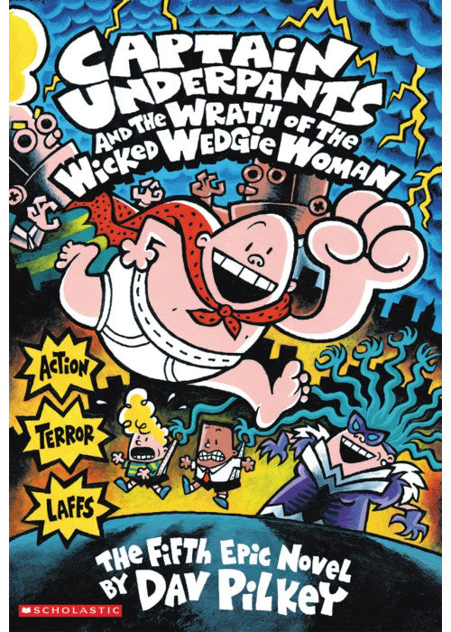 Captain Underpants and the Wrath of the Wicked Wedgie Woman
