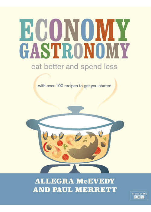 Economy Gastronomy: Eat well for less
