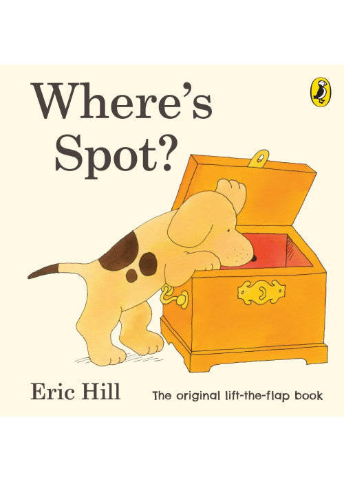 Where's Spot?: Eric Hill (Spot - Original Lift The Flap)