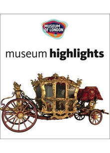 Museum of London: Museum Highlights