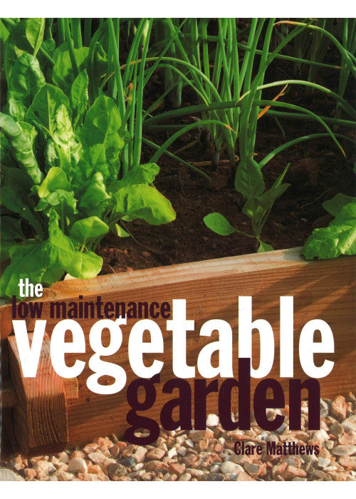 The Low Maintenance Vegetable Garden