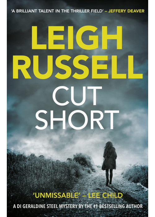 Cut Short: A gripping crime novel full of twists (A DI Geraldine Steel Thriller, 1)