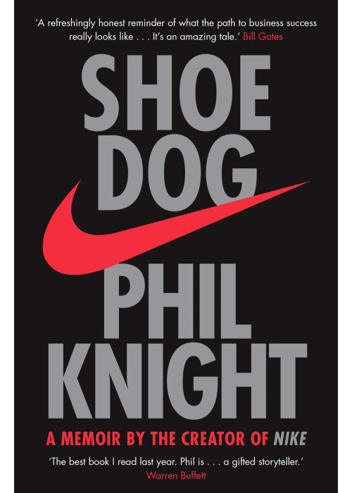 Shoe Dog: A Memoir by the Creator of NIKE