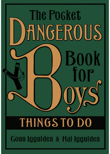 The Pocket Dangerous Book for Boys: Things to Do