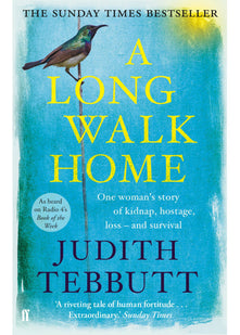 A Long Walk Home: One Woman's Story of Kidnap, Hostage, Loss - and Survival