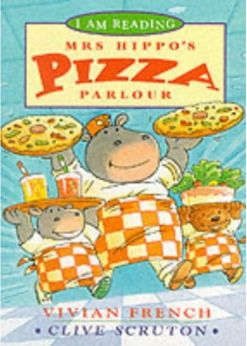Mrs. Hippo's Pizza Parlour (I am Reading)