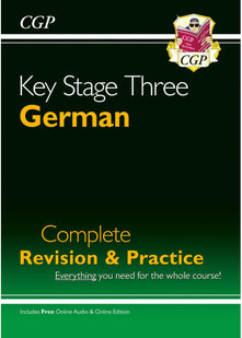 KS3 German Complete Revision & Practice (with Free Online Edition & Audio): for Years 7, 8 and 9