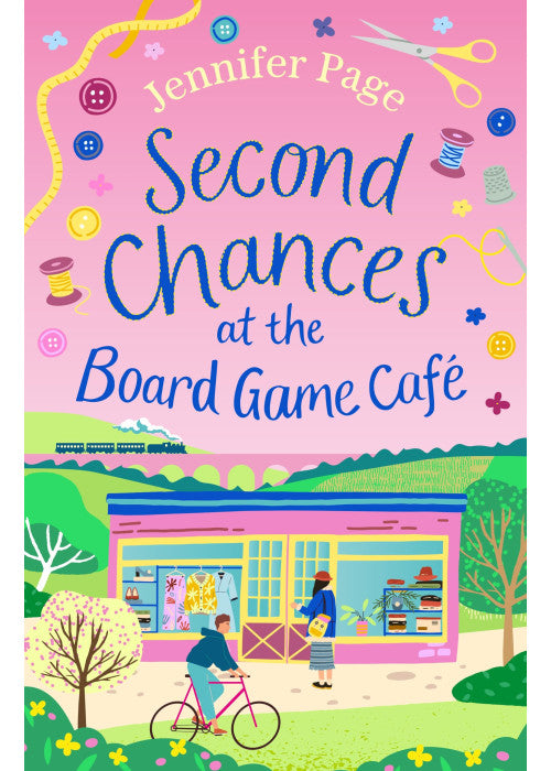 Second Chances at the Board Game Cafe: A cosy romance with a board game twist, perfect for fans of small-town settings (The Little Board Game Cafe)