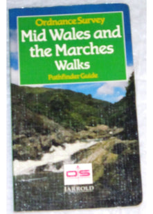 Mid Wales & the Marshes (Ordnance Survey Pathfinder Guides Ser.))