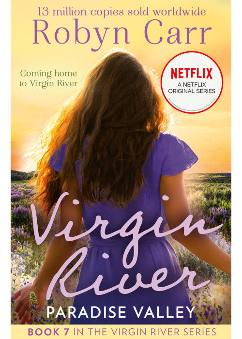 Paradise Valley: The unmissable bestselling small-town romance and the story behind the hit Netflix show. Season 6 is OUT NOW!: Book 7 (A Virgin River Novel)