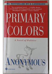 Primary Colors: A Novel of Politics