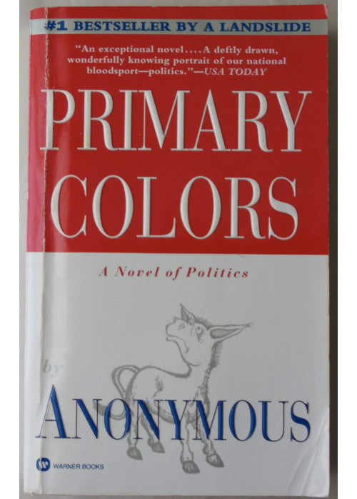 Primary Colors: A Novel of Politics
