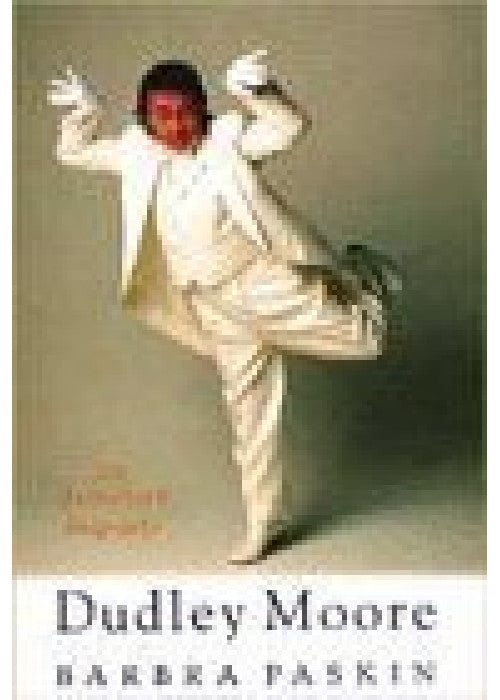 Dudley Moore: The Authorized Biography