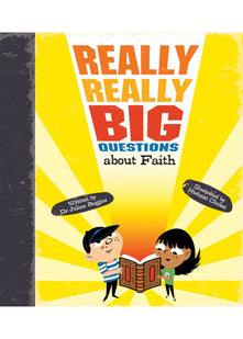 Really Really Big Questions About Faith: 4