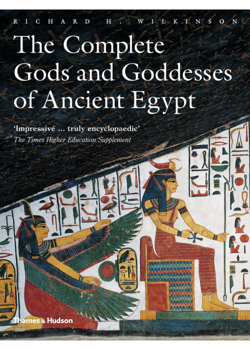 The Complete Gods and Goddesses of Ancient Egypt