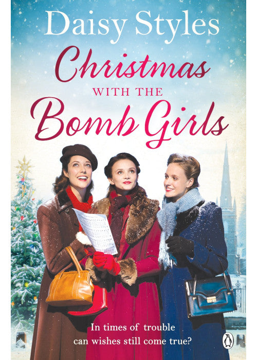 Christmas with the Bomb Girls: The perfect Christmas wartime story to cosy up with this year: 3 (The Bomb Girls, 3)