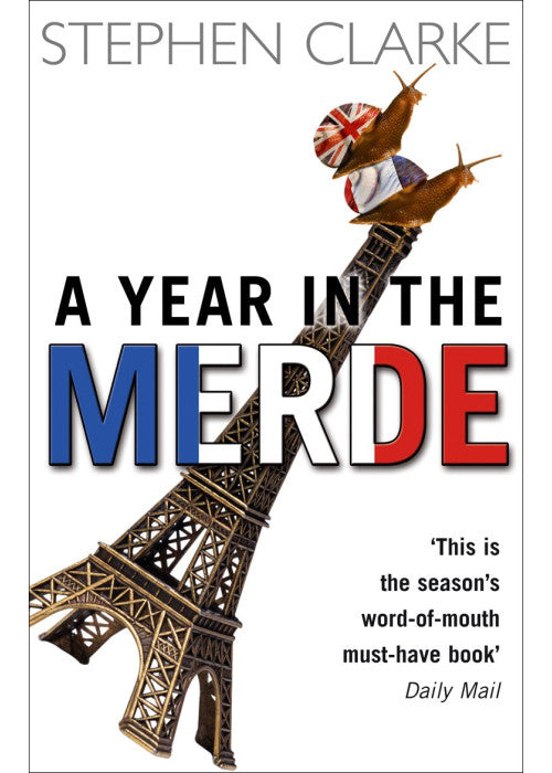A Year In The Merde: 1 (Paul West, 1)