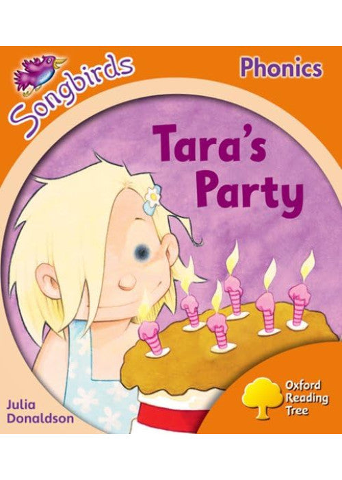 Oxford Reading Tree: Level 6: Songbirds: Tara's Party
