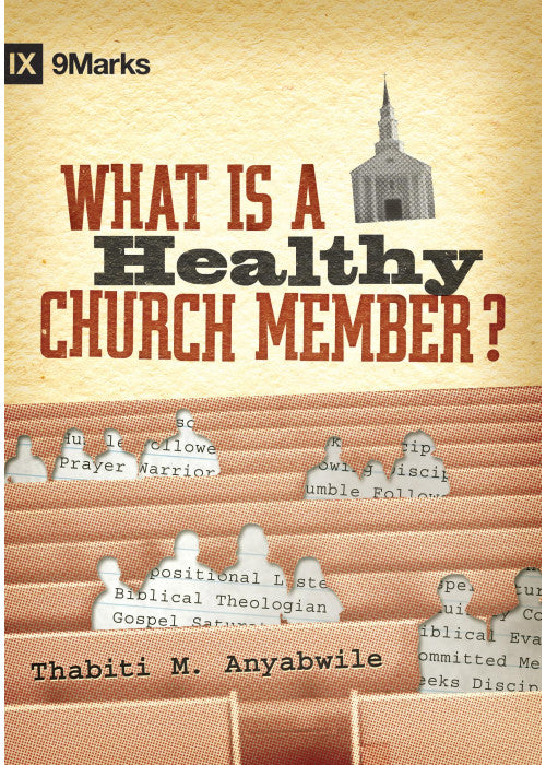 What Is a Healthy Church Member? (9marks)