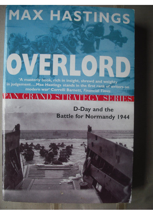 Overlord; D-day and the Battle for Normandy 1944