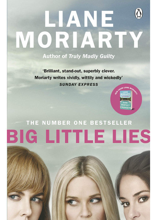 Big Little Lies: The gripping book behind the award-winning TV series from the multi-million copy selling author