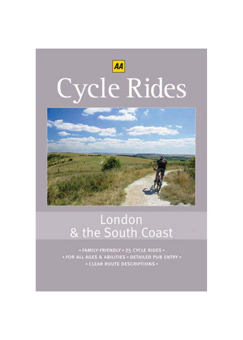 Cycle Rides: London and the South Coast (AA Cycle Rides S.)