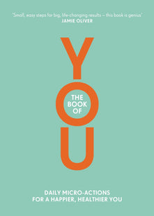 The Book of You: Daily Micro-Actions for a Happier, Healthier You