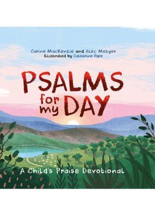 Psalms for My Day: A Child’s Praise Devotional