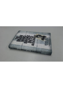 The Man Who Broke into Auschwitz: The Extraordinary True Story (Extraordinary Lives, Extraordinary Stories of World War Two)