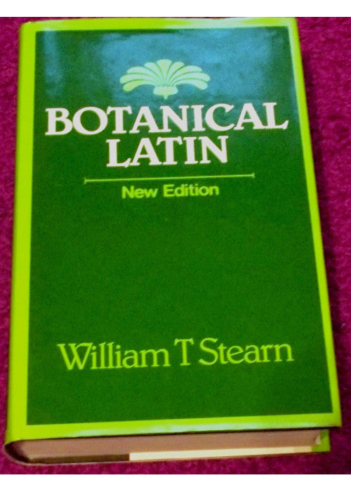 Botanical Latin: History, Grammar, Syntax, Terminology and Vocabulary