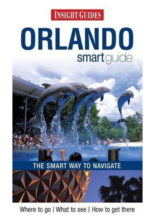 Insight Guides: Orlando Smart Guide (Insight Smart Guide)