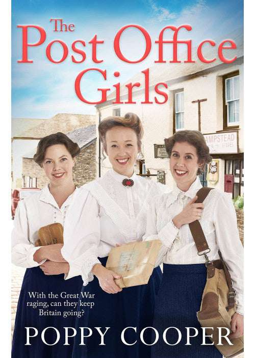The Post Office Girls: Book One in a heartwarming and uplifting new wartime saga series