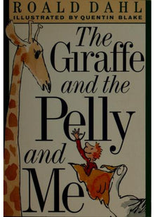 The Giraffe and the Pelly and Me