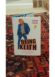Being Keith: How I Got 'Ere If You Don't Know How I Got 'Ere