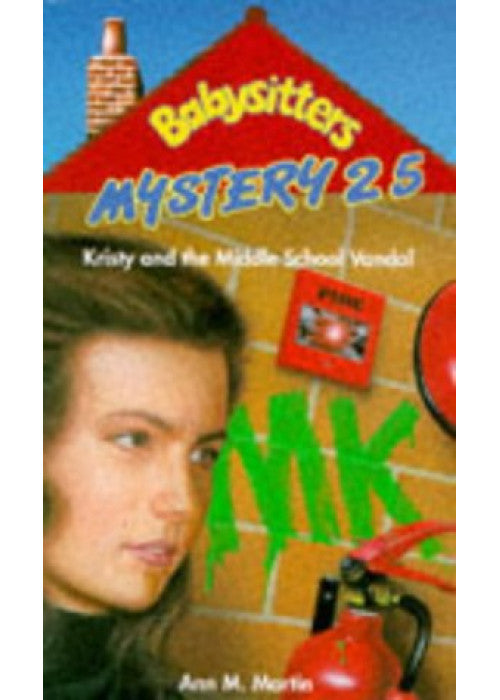 Kristy and the Middle School Vandal: No. 25 (Babysitters Club Mysteries)