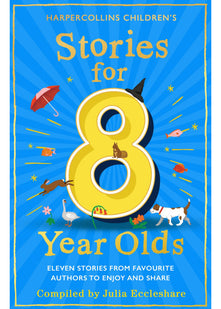 Stories for 8 Year Olds: A classic collection of stories by P. L. Travers, Michael Morpurgo and others: the perfect children’s gift