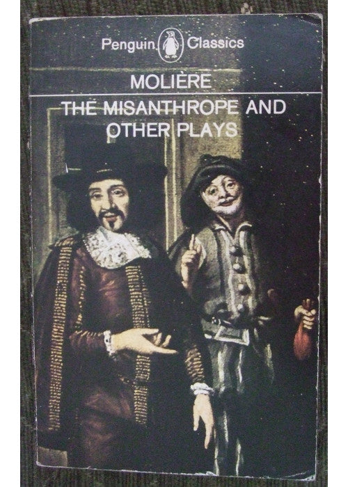 The Misanthrope and Other Plays (Penguin Classics) The Misanthrope - The Sicilian or Love the Painter - Tartuffe or The Imposter - Doctor in Spite of Himself - The Imaginary Invalid