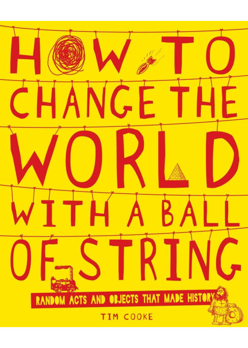How to Change the World with a Ball of String