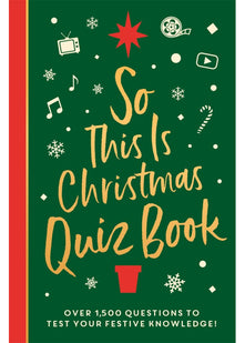 So This is Christmas Quiz Book: Over 1,500 questions on all things festive, from movies to music!