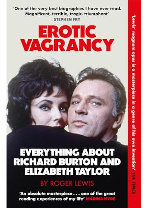 Erotic Vagrancy: Everything about Richard Burton and Elizabeth Taylor