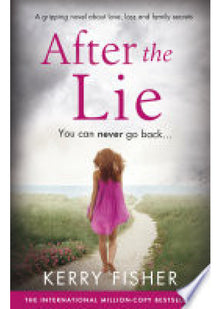 After the Lie: A gripping novel about love, loss and family secrets