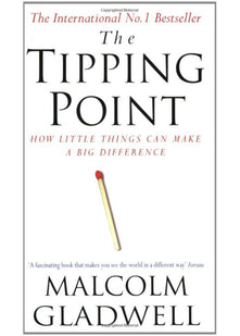 The Tipping Point: How Little Things Can Make a Big Difference