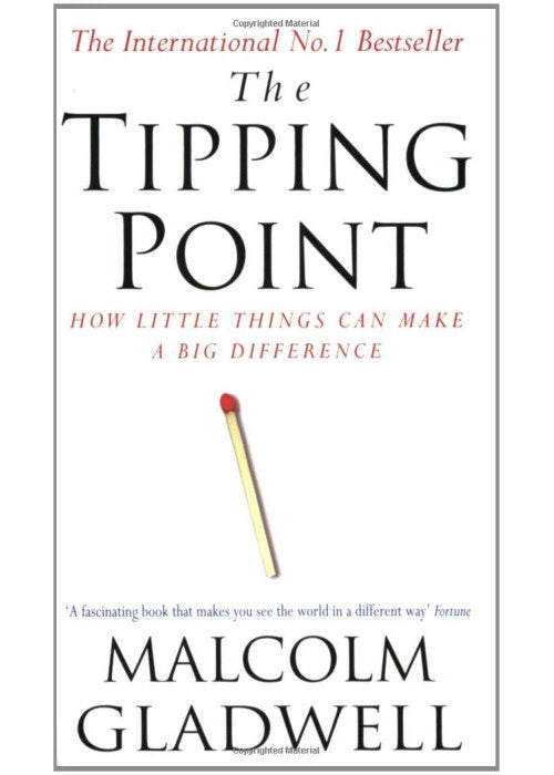 The Tipping Point: How Little Things Can Make a Big Difference