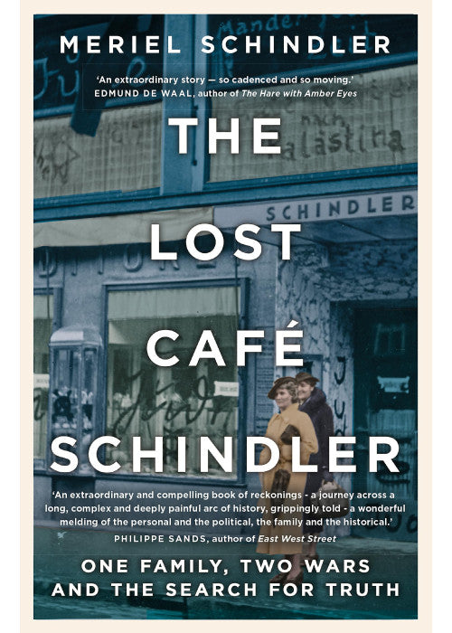 The Lost Café Schindler: One family, two wars and the search for truth