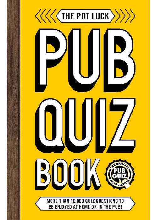 The Pot Luck Pub Quiz Book: More than 10,000 quiz questions to be enjoyed at home or in the pub! (The Pub Quiz Book series)