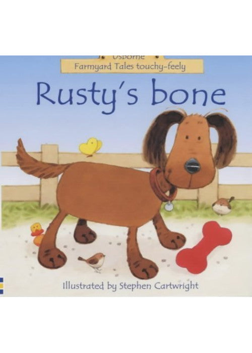 Rusty's Bone (Farmyard Tales Touchy-feely)