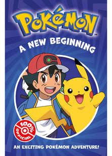 Pokémon: A New Beginning Chapter Book: An action-packed adventure from a new children's fiction series for Pokémon fans